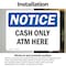Signmission Cash Only ATM Here, 5 in W x Rectangle, Vinyl Decal OS-2PACK-NS-D-35-L-10446 - alternate 4